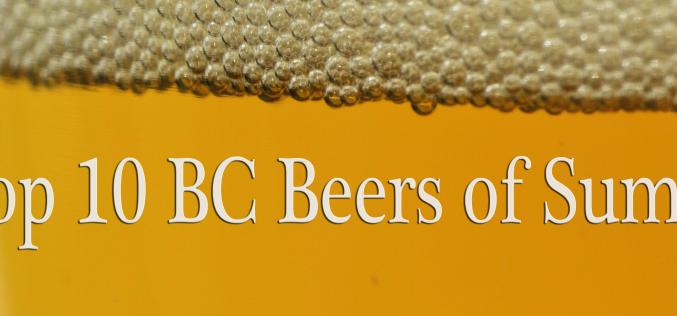 The Top 10 BC Craft Beers of Summer (2013)