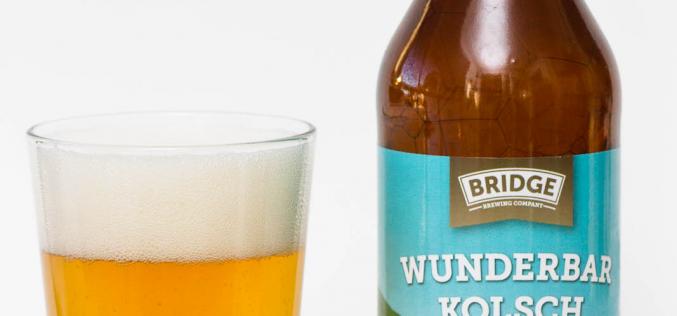 Bridge Brewing Co. – Wunderbar Kolsch