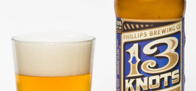 Phillips Brewing Co. – 13 Knots in a Hangman’s Noose 13th Anniversary IPA W/ Hop Drop
