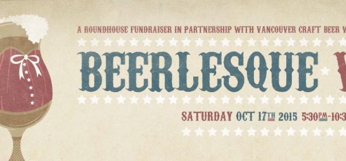 Beerlesque Returns to the Roundhouse on Saturday Oct 17th