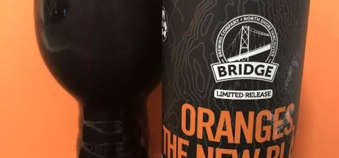Bridge Brewing – Oranges,The New Black